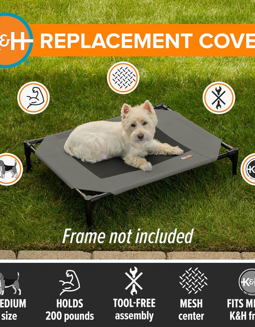 Load image into Gallery viewer, Dog Cot Replacement Cover, Designed to Fit K&amp;H Medium Pet Cots (Sold Separately), Indoor Outdoor, Breathable Cooling Mesh Center, Machine Washable - Medium 32 X 25In Gray
