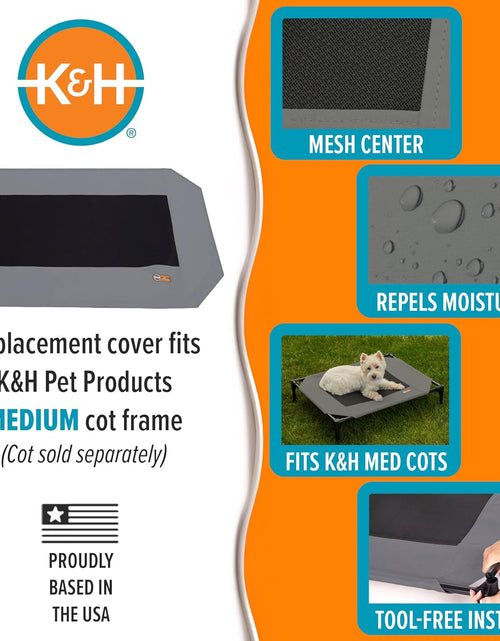 Load image into Gallery viewer, Dog Cot Replacement Cover, Designed to Fit K&amp;H Medium Pet Cots (Sold Separately), Indoor Outdoor, Breathable Cooling Mesh Center, Machine Washable - Medium 32 X 25In Gray
